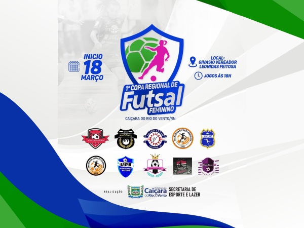 Vem aí, a I Copa Regional de Futsal Feminino, com a participação de 10 equipes da região.